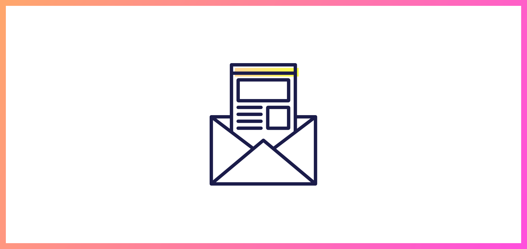 Icon Of An Opened Envelope With A Newsletter Or Document Emerging, Symbolizing Communication Or Email Delivery. The Image Has A Gradient Border In Orange And Pink Shades.